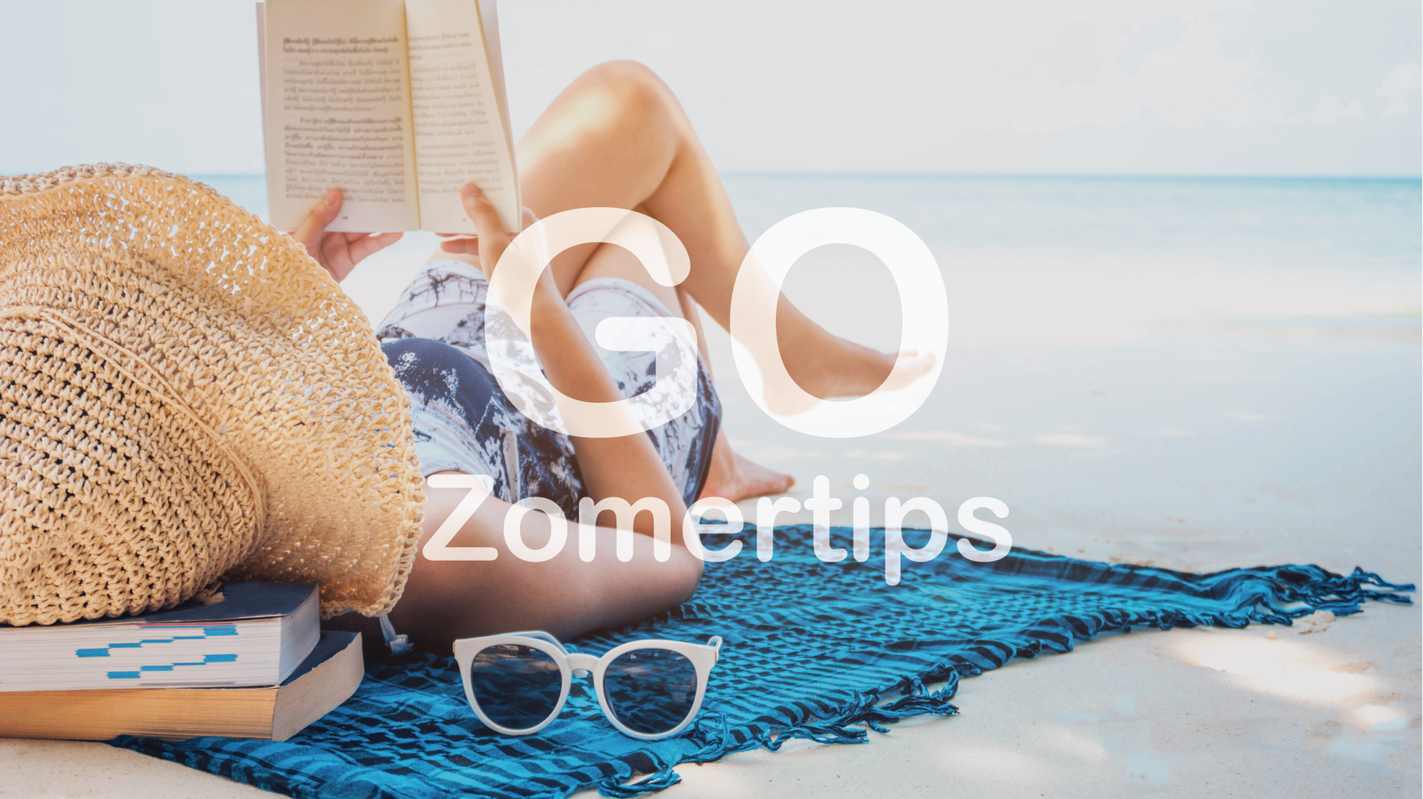Zomer Tips De vakantietips van SKG en go.nu: volop gesterkt, thuis en op weg ...